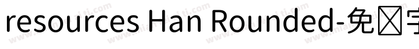resources Han Rounded字体转换